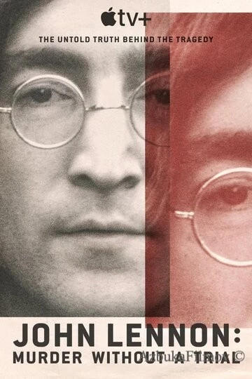Фильм Джон Леннон: Убийство без суда (2023)