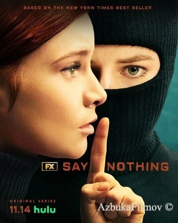 Фильм Ничего не говори (2024)