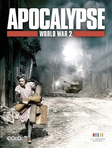 Фильм Апокалипсис: Вторая мировая война (2009)