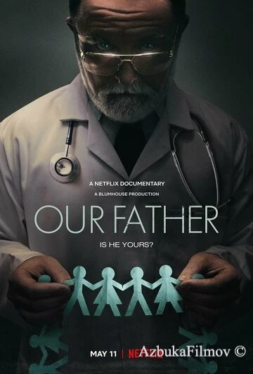 Фильм Наш общий отец (2022)