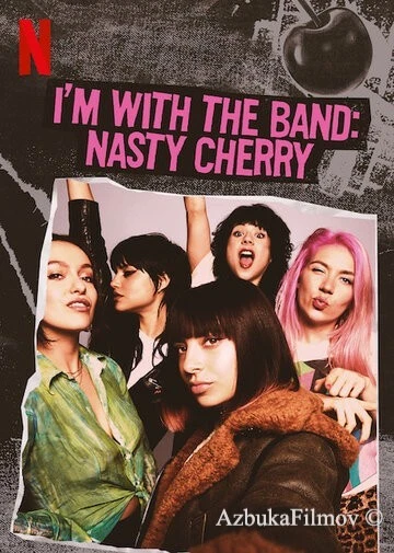 Фильм I'm with the Band: Nasty Cherry (2019)