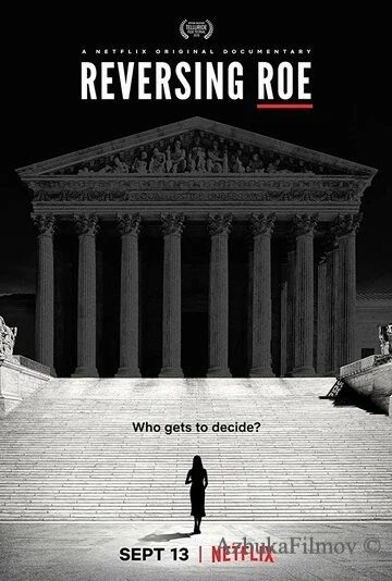 Фильм Роу против Уэйда: Новый взгляд на аборты в США (2018)