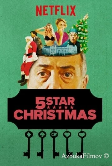 Фильм Рождество на 5 звезд (2018)