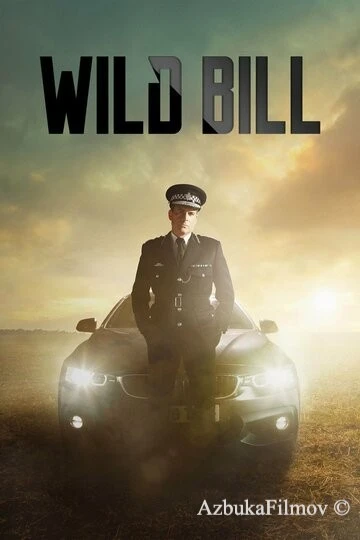 Фильм Дикий Билл (2019)