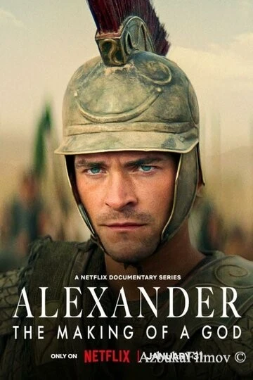 Фильм Александр: Создание бога (2024)