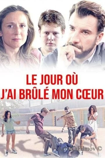 Фильм День, когда я сжёг своё сердце (2018)