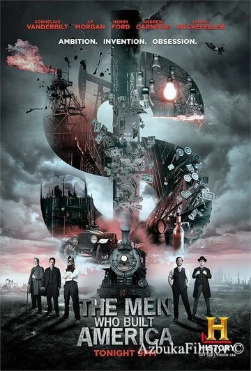 Фильм Люди, построившие Америку (2012)