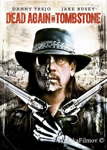Фильм Мертвец из Тумстоуна 2 (2017)