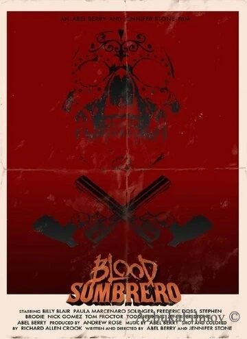 Фильм Кровавое сомбреро (2016)