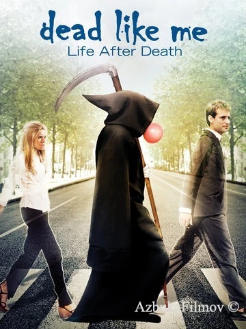 Фильм Мёртвые как я: Жизнь после смерти (2009)