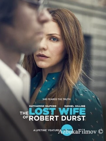 Фильм Пропавшая жена Роберта Дерста (2017)