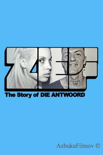 Фильм ZEF: The Story of Die Antwoord (2024)