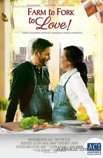 Фильм От фермы до стола, до любви (2021)