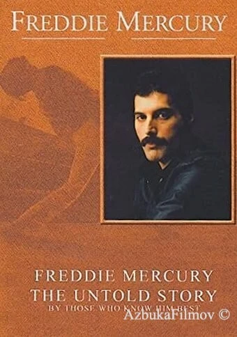 Фильм Фредди Меркьюри, нерассказанная история (2000)