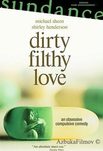 Фильм Грязная любовь (2004)