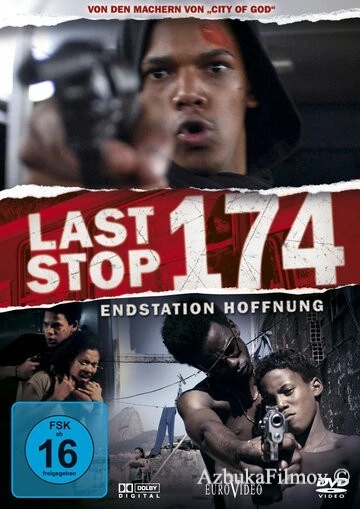Фильм Последняя остановка 174-го (2008)