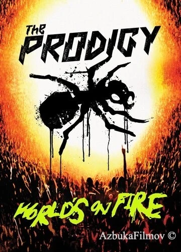 Фильм The Prodigy: World's on Fire (2011)