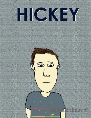 Фильм Hickey (2016)