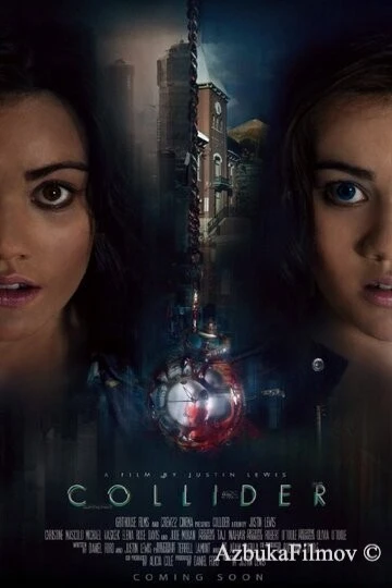 Фильм Коллайдер (2018)