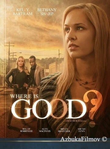 Фильм Where Is Good? (2015)
