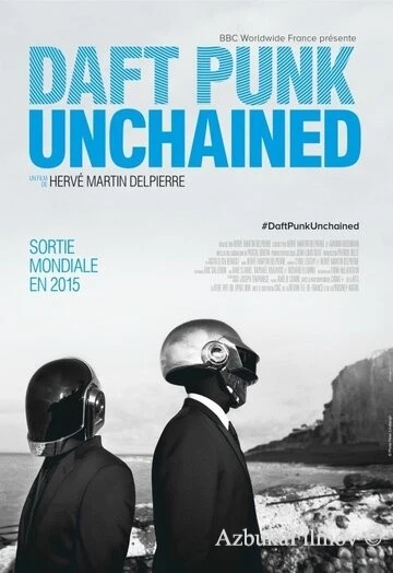 Фильм Daft Punk Unchained (2015)