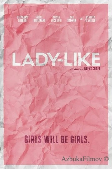 Фильм Lady-Like (2017)