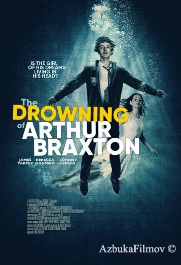 Фильм Погружение Артура Брэкстона (2019)