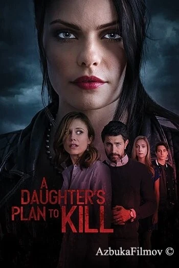 Фильм A Daughter's Plan To Kill (2019)