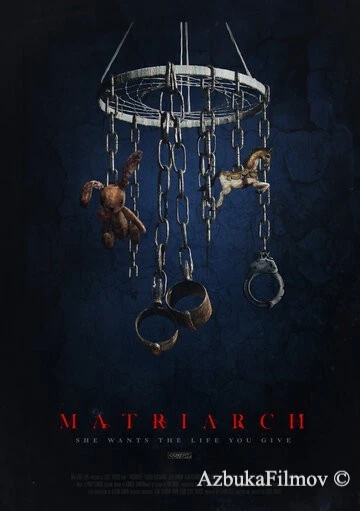 Фильм Матриарх (2018)