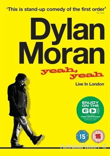 Фильм Дилан Моран: Yeah, Yeah (2011)