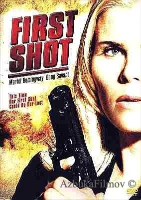 Фильм Первый выстрел (2002)