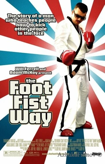 Фильм Путь ноги и кулака (2006)