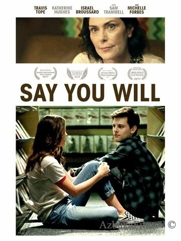 Фильм Say You Will (2017)