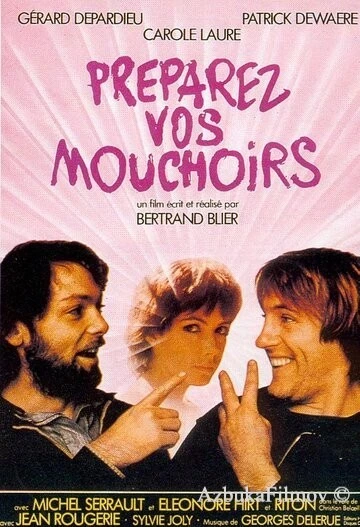 Фильм Приготовьте ваши носовые платки (1977)